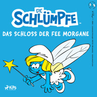 Die Schlümpfe – Das Schloss der Fee Morgane - Peyo - Hörbuch