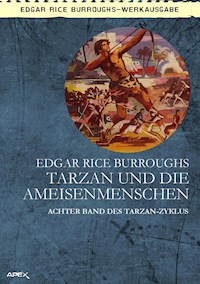 TARZAN UND DIE AMEISENMENSCHEN - Edgar Rice Burroughs - E-Book