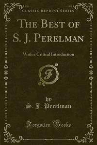 The Best of S. J. Perelman - S. J. Perelman - E-Book