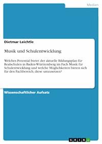 Musik und Schulentwicklung - Dietmar Leichtle - kostenlos E-Book