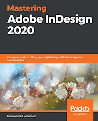 Mastering Adobe InDesign 2020 - Iman Ahmed Mohamed - E-Book