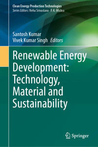 Renewable Energy Development: Technology, Material and Sustainability -  - E-Book