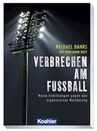 VERBRECHEN AM FUSSBALL - Michael Bahrs - E-Book