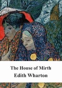 The House of Mirth - Edith Wharton - E-Book