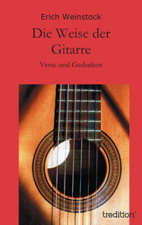 Die Weise der Gitarre - Erich Weinstock - E-Book