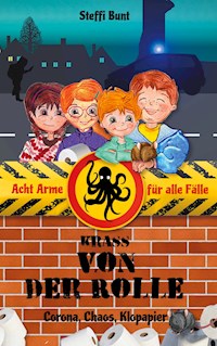 Krass von der Rolle - Corona, Chaos, Klopapier - Steffi Bunt - E-Book