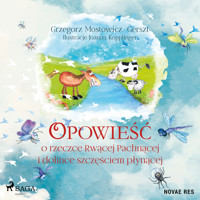 Opowieść o rzeczce Rwącej Pachnącej i dolince szczęściem płynącej - Joanna Kopplinger - Hörbuch