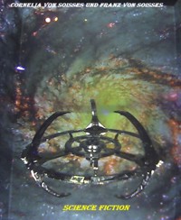 Science Fiction - Cornelia von Soisses - E-Book