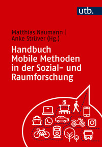 Handbuch Mobile Methoden in der Sozial- und Raumforschung -  - E-Book