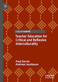 Teacher Education for Critical and Reflexive Interculturality - Fred Dervin - E-Book