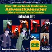 Tödliches Gift (Der Sherlock Holmes-Adventkalender: Die sieben Todsünden, Folge 22) - Sir Arthur Conan Doyle - Hörbuch