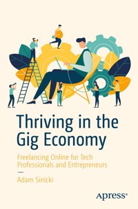 Thriving in the Gig Economy - Adam Sinicki - E-Book