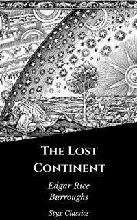 The Lost Continent - Styx Classics - E-Book