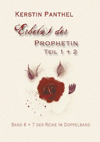 Erbe(n) der Prophetin - Kerstin Panthel - E-Book