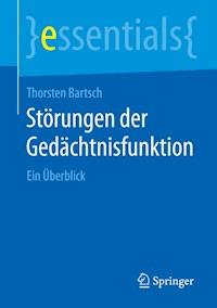 Störungen der Gedächtnisfunktion - Thorsten Bartsch - E-Book