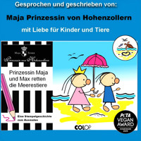 Prinzessin Maja und Max retten die Meerestiere - Maja Prinzessin von Hohenzollern - Hörbuch