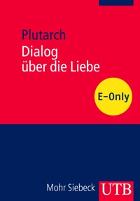 Dialog über die Liebe - Plutarch - E-Book
