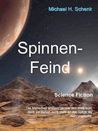 Spinnen-Feind - Michael H. Schenk - E-Book