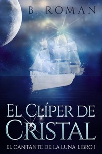 El Clíper de Cristal - B. Roman - E-Book