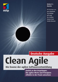 Clean Agile. Die Essenz der agilen Softwareentwicklung - Robert C. Martin - E-Book