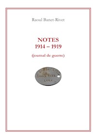 Notes 1914-1919 - Raoul Banet-Rivet - E-Book