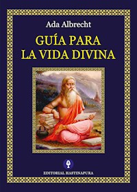 Guía para la Vida Divina - Ada Albrecht - E-Book