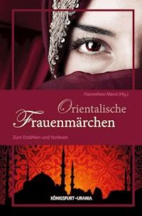 Orientalische Frauenmärchen - - E-Book