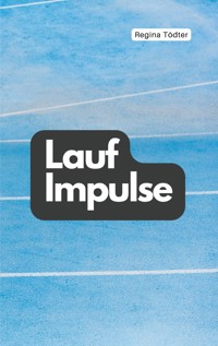 Laufimpulse - Regina Tödter - E-Book