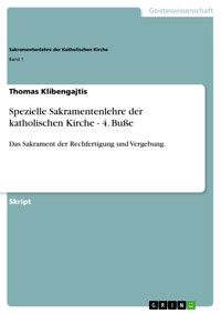 Spezielle Sakramentenlehre der katholischen Kirche - 4. Buße - Thomas Klibengajtis - E-Book