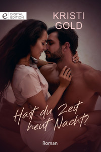 Hast du Zeit heut Nacht? - Kristi Gold - E-Book