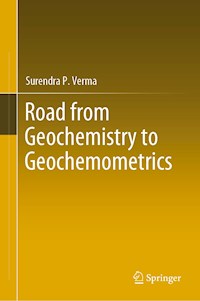 Road from Geochemistry to Geochemometrics - Surendra P. Verma - E-Book