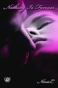 Nothing is forever - Tome 1 - Ninie C. - E-Book