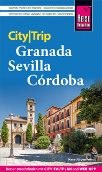 Reise Know-How CityTrip Granada, Sevilla, Córdoba - Hans-Jürgen Fründt - E-Book