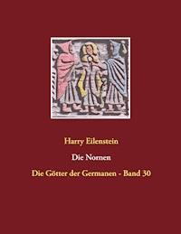 Die Nornen - Harry Eilenstein - E-Book