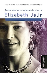 Pensamientos y afectos en la obra de Elizabeth Jelin - Sergio Caggiano - E-Book