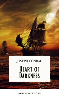 Heart Of Darkness: The Original 1899 Edition - Joseph Conrad - E-Book