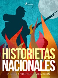 Historietas nacionales - Pedro Antonio de Alarcón - E-Book