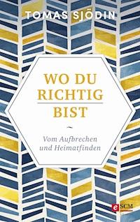Wo du richtig bist - Tomas Sjödin - E-Book