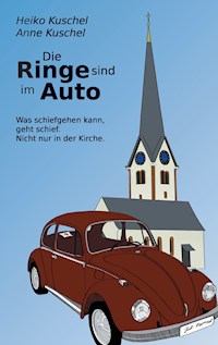 Die Ringe sind im Auto - Heiko Kuschel - E-Book