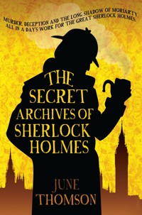 The Secret Archives of Sherlock Holmes - June Thomson - E-Book