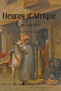 Heures d'Afrique - Jean Lorrain - E-Book