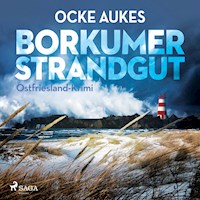 Borkumer Strandgut - Ostfriesland-Krimi (Ungekürzt) - Ocke Aukes - Hörbuch