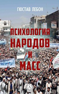 Психология народов и масс - Гюстав Лебон - E-Book