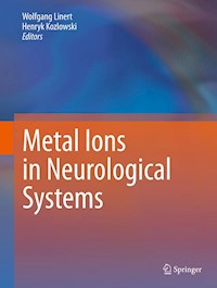 Metal Ions in Neurological Systems -  - E-Book
