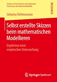 Selbst erstellte Skizzen beim mathematischen Modellieren - Johanna Rellensmann - E-Book