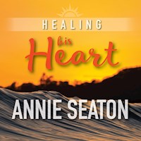 Healing His Heart - Annie Seaton - Hörbuch