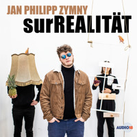 surREALITÄT - Jan Philipp Zymny - Hörbuch