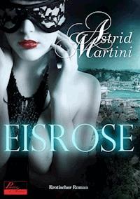 Eisrose - Astrid Martini - E-Book