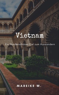Vietnam - Mareike W. - E-Book