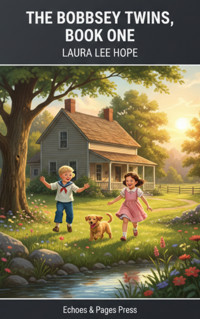 The Bobbsey Twins, Book One - Laura Lee Hope - E-Book